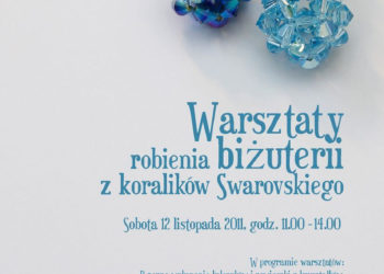 Warsztaty robienia biżuterii z koralików Swarovskiego.