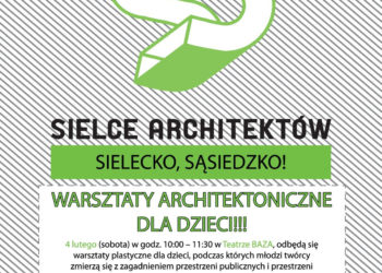 Warsztaty dla dzieci w ramach projektu „Sielce Architektów”