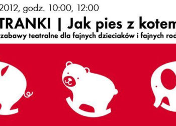 JAK PIES Z KOTEM? Czyli teatralny rozejm chłopaków i dziewczyn!