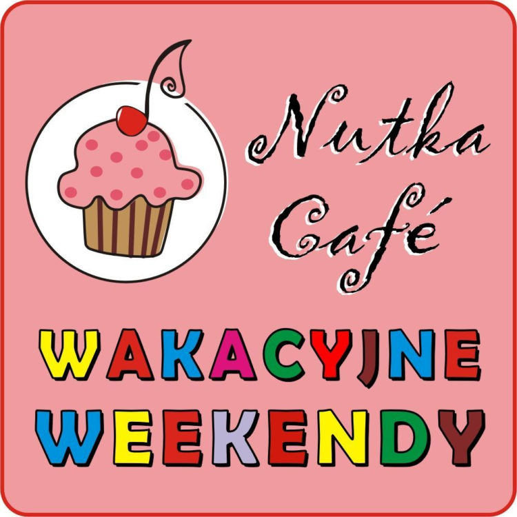 BEZPŁATNE wakacyjne zajęcia weekendowe w kawiarni Nutka Café