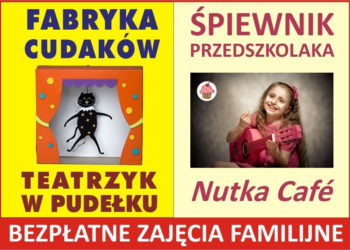 Fabryka Cudaków i Śpiewnik Przedszkolaka  – bezpłatne zajęcia familijne w każdą sobotę w Nutka Café