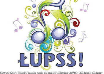 Nabór do zespołu wokalnego „ŁUPSS!”