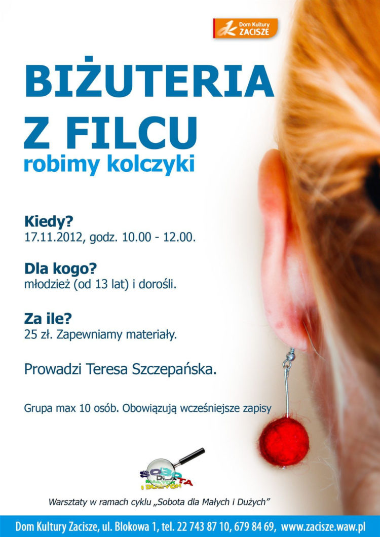 Biżuteria z filcu – ROBIMY KOLCZYKI Sobota 17 listopada 2012, godz. 10.00-12.00