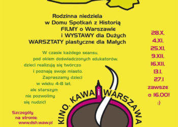 WARSZTATY: Warsztaty dla dzieci towarzyszące cyklowi „Kino, kawa i Warszawa” 13.01.2013