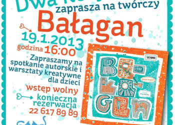 SPOTKANIE: spotkanie autorskie i bałaganiarskie warsztaty plastyczne dla dzieci 19.01.2013