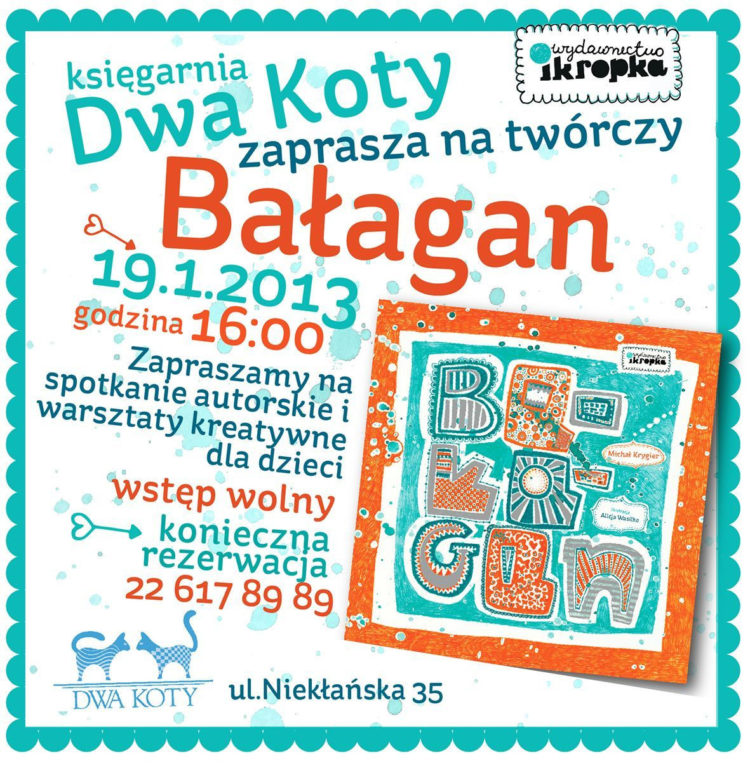 SPOTKANIE: spotkanie autorskie i bałaganiarskie warsztaty plastyczne dla dzieci 19.01.2013