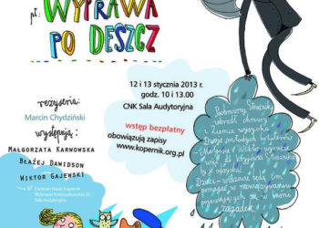 TEATR: Przedstawienie ,,Wyprawa po deszcz” – 12-13.01.2013