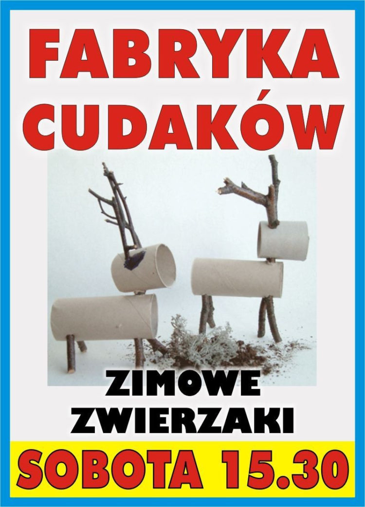 ZAJĘCIA: FABRYKA CUDAKÓW – Zimowe zwierzaki – 26.01.2013