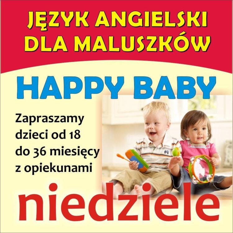 ZAJĘCIA: Happy Baby – język angielski dla maluszków – od 03.02.2013 (cyklicznie)