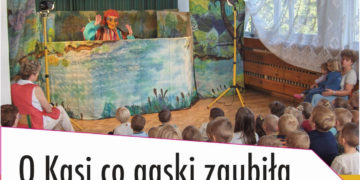 TEATR: Poranek teatralny „O Kasi co gąski zgubiła” –  20.01.2013