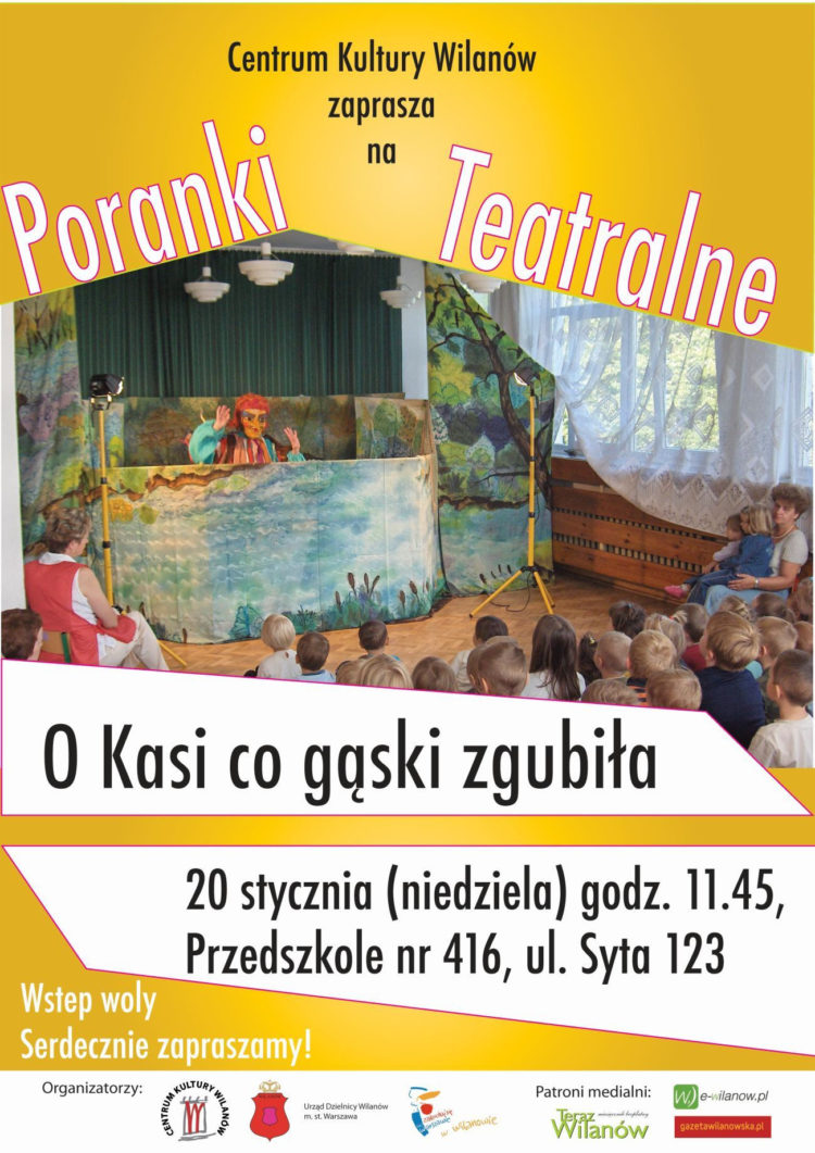 TEATR: Poranek teatralny „O Kasi co gąski zgubiła” –  20.01.2013