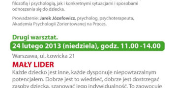 WARSZTATY: Cykl warsztatów dla rodziców. Z DZIECKIEM MOŻNA INACZEJ. MAŁY LIDER. – 24.02.2013