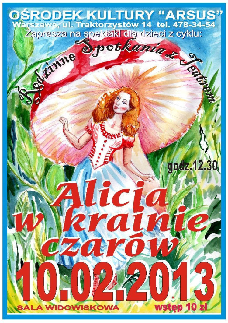 TEATR: Spektakl ,,Alicja w Krainie Czarów” – 10.02.2013