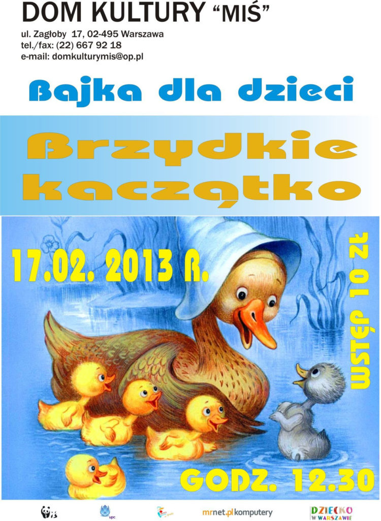 TEATR: Spektakl dla dzieci ,,Brzydkie Kaczątko” – 17.02.2013
