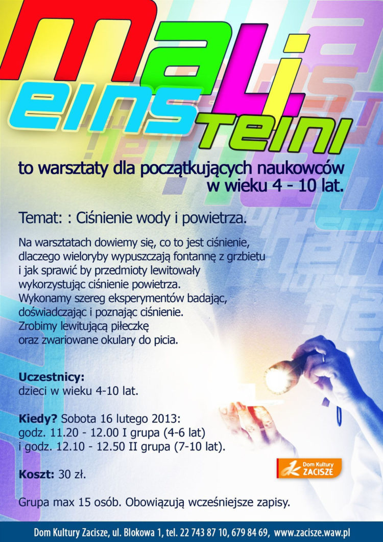 ZAJĘCIA: Mali Einsteini  Temat: Ciśnienie wody i powietrza – 16.02.2013