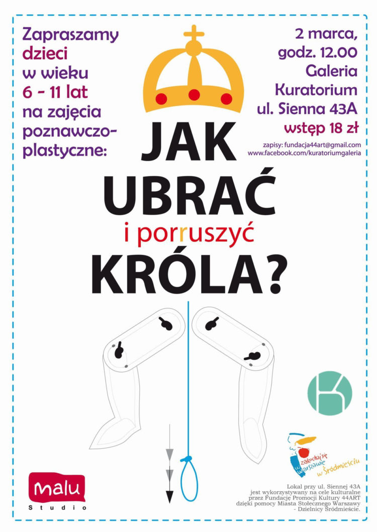 WARSZTATY: JAK UBRAĆ i porruszyć KRÓLA? Kuratorium 02.03.2013