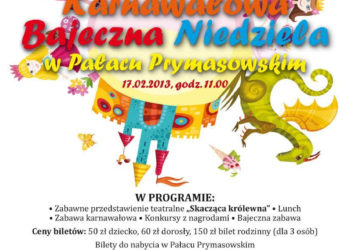 IMPREZA: Bajeczna Niedziela w Pałacu Prymasowskim – 17.02.2013