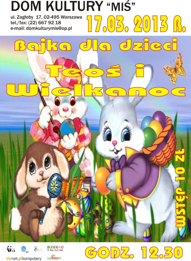 SPEKTAKL: Bajka dla dzieci pt. „Teoś i Wielkanoc” w DK Miś – 17.03.2013