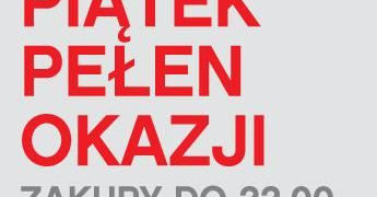 Piątek pełen okazji w Factory Ursus