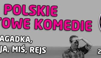 KINO: Już w piątek w Multikinie noc z polskimi kultowymi komediami! – 22.03.2013
