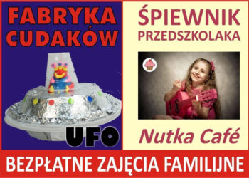 ZAJĘCIA: Fabryka Cudaków i Śpiewnik Przedszkolaka – 02.03.2013