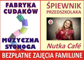 ZAJĘCIA: Fabryka Cudaków i Śpiewnik Przedszkolaka – 16.03.2013