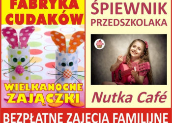 ZAJĘCIA: Fabryka Cudaków i Śpiewnik Przedszkolaka – 23.03.2013