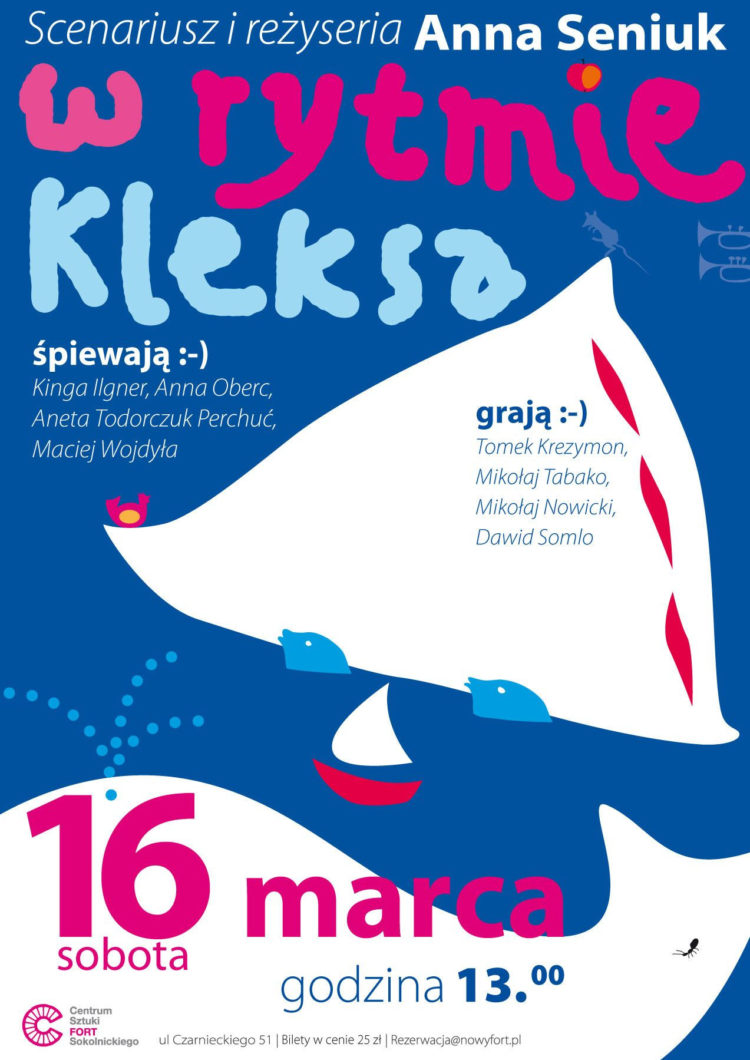 SPEKTAKL: Centrum Sztuki Fort Sokolnickiego zaprasza na spektakl muzyczny dla dzieci „W rytmie Kleksa” 16.03.2013