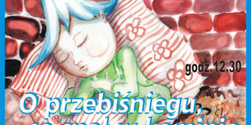 SPEKTAKL: O przebiśniegu, co spał w kominie 14.04.2013