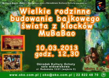 IMPREZA: X FESTIWAL ,,CZARODZIEJE SŁOWA”  WIELKIE RODZINNE BUDOWANIE BAJKOWEGO ŚWIATA – 10.03.2013