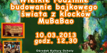 IMPREZA: X FESTIWAL ,,CZARODZIEJE SŁOWA”  WIELKIE RODZINNE BUDOWANIE BAJKOWEGO ŚWIATA – 10.03.2013