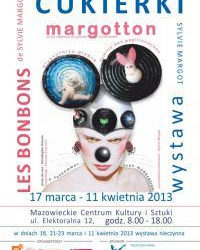 WYSTAWA: Cukierki Sylvie Margot – 17.03-11.04.2013