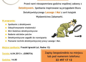 WARSZTATY: WARSZTATY DETEKTYWISTYCZNE we Fraszkach Igraszkach – 06.04.2013