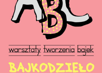 WARSZTATY: BAJKODZIEŁO z Tuwimem – warsztaty animacji dla dzieci 11.04.2013