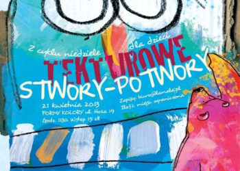 WARSZTATY: „Tekturowe stwory-potwory” 21.04.2013