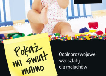 WARSZTATY: Warsztaty ogólnorozwojowe dla dzieci – cyklicznie – od 17.04.2013