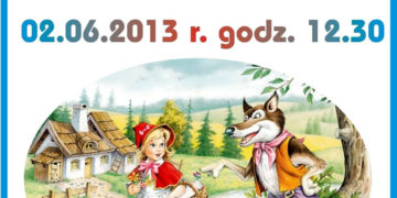 TEATR: Niedzielne widowisko teatralne – bajka dla dzieci pt. „Czerwony Kapturek” – 02.06.2013