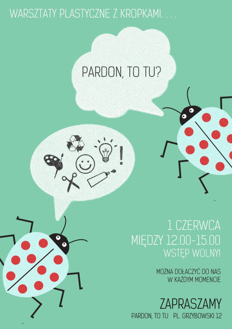 WARSZTATY: „Projekt Kropka w kropkę” na Dzień Dziecka 01.06.2013