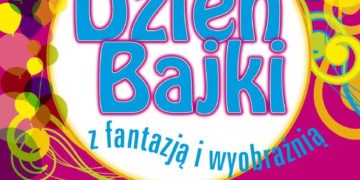 IMPREZA: DZIEŃ BAJKI Z FANTAZJĄ I WYOBRAŹNIĄ – 26.05.2013