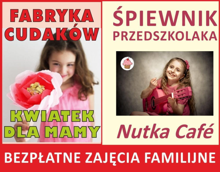 ZAJĘCIA: Fabryka Cudaków oraz Śpiewnik Przedszkolaka – 25.05.2013