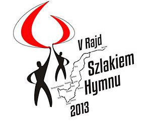RAJD: V Rajd Szlakiem Hymnu „Dał nam przykład Bonaparte” 10-25.05.2013
