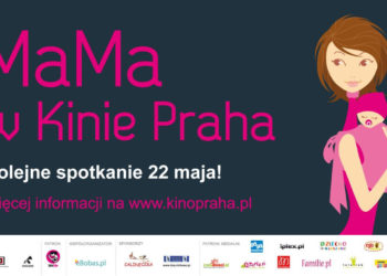 KINO: MaMa w Kinie Praha. Spotkanie z Justyną Kwiatkowską z Pracowni Sukcesu – 22.05.2013