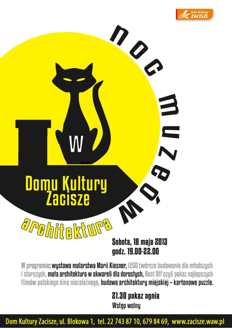 NOC MUZEÓW: „Architektura” 18.05.2013, godz. 19.00-22.00 Organizator: Dom Kultury „Zacisze”