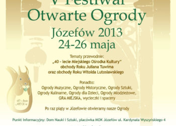 FESTIWAL: Festiwal Otwarte Ogrody w Józefowie 2013 – 24-26.05.2013