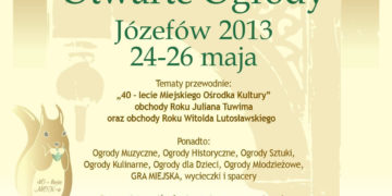 FESTIWAL: Festiwal Otwarte Ogrody w Józefowie 2013 – 24-26.05.2013