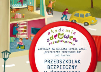 AKADEMIA ZDROWEGO PRZEDSZKOLAKA „PRZEDSZKOLAK BEZPIECZNY W ŚRODOWISKU”