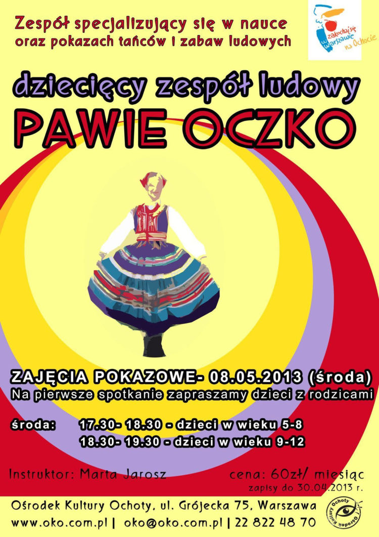ZAJĘCIA: Dziecięcy Zespół Ludowy „Pawie Oczko” zaprasza na spotkanie organizacyjne i zajęcia pokazowe – 08.05.2013