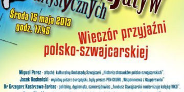 ZAJĘCIA: XIX Giełda Inicjatyw Artystycznych Wieczór przyjaźni polsko-szwajcarskiej
