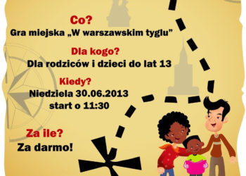 IMPREZA: Rodzinna zabawa w Warszawskim Tyglu – 30.06.2013