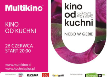 KINO: Inauguracja cyklu „Kino od kuchni”  – czyli gotowanie nie tylko na ekranie – 26.06.2013